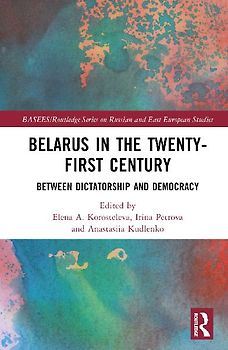 Belarus in the Twenty-First Century