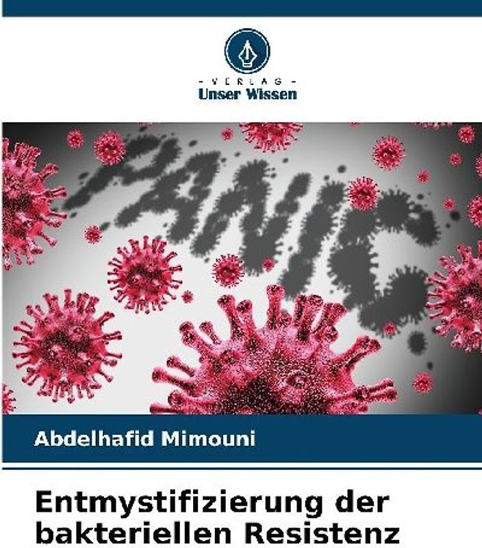 Entmystifizierung der bakteriellen Resistenz