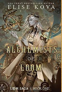 The Alchemists of Loom (Loom Saga, Band 1)