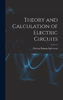 Theory and Calculation of Electric Circuits