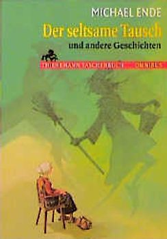 Der seltsame Tausch und andere Geschichten