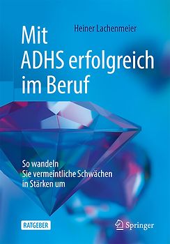 Mit ADHS erfolgreich im Beruf