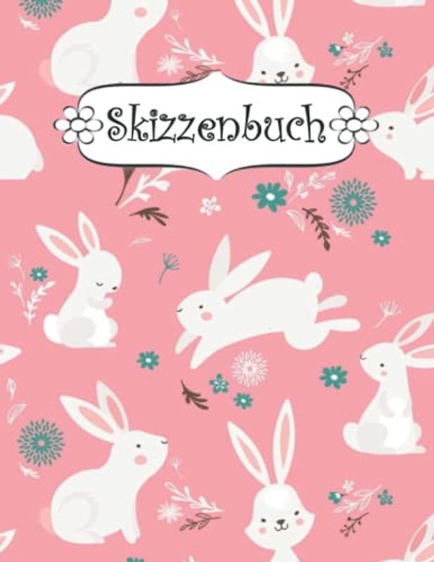 Skizzenbuch: Hase Zeichenbuch Sketchbook Blanko Heft | Perfekt als Zeichenheft, Sketchbook, Schreiben, Malen .