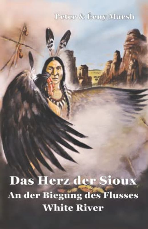 Das Herz der Sioux White River: An der Biegung des Flusses - 2 – White River