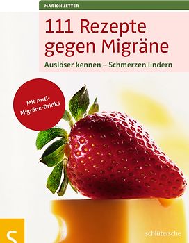 111 Rezepte gegen Migräne