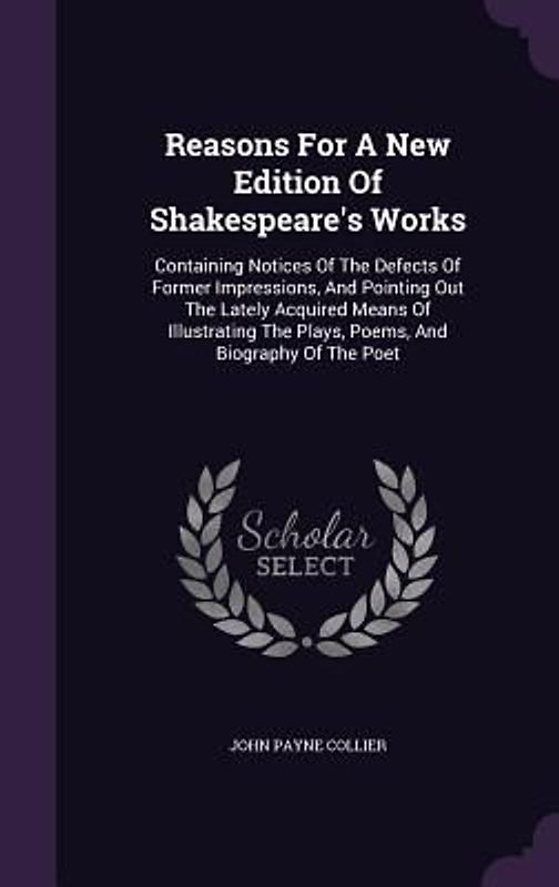 Reasons For A New Edition Of Shakespeare's Works