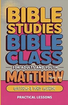 Bible Class for Adults and Youth Beginner's Guide - Matthew
