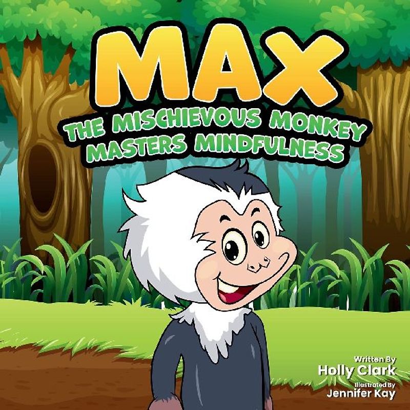 Max the Mischievous Monkey Masters Mindfulness