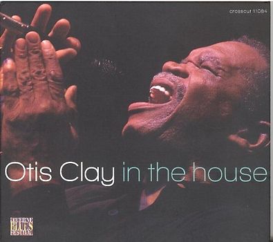 Otis Clay - In the House-Live at Lucerne