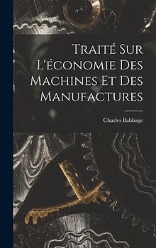 Traité Sur L'économie Des Machines Et Des Manufactures