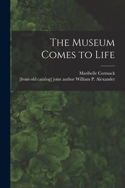 The Museum Comes to Life