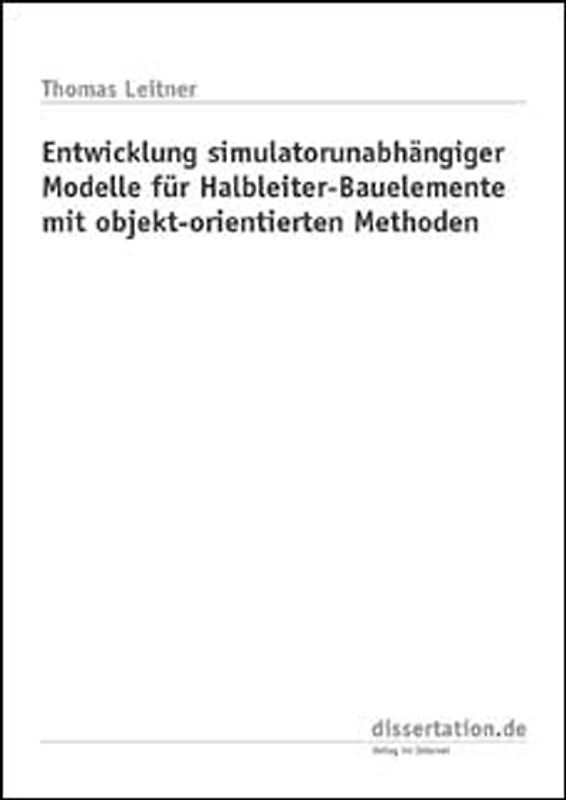 Entwicklung simulatorunabhängiger Modelle für Halbleiter-Bauelemente mit objekt-orientierten Methoden