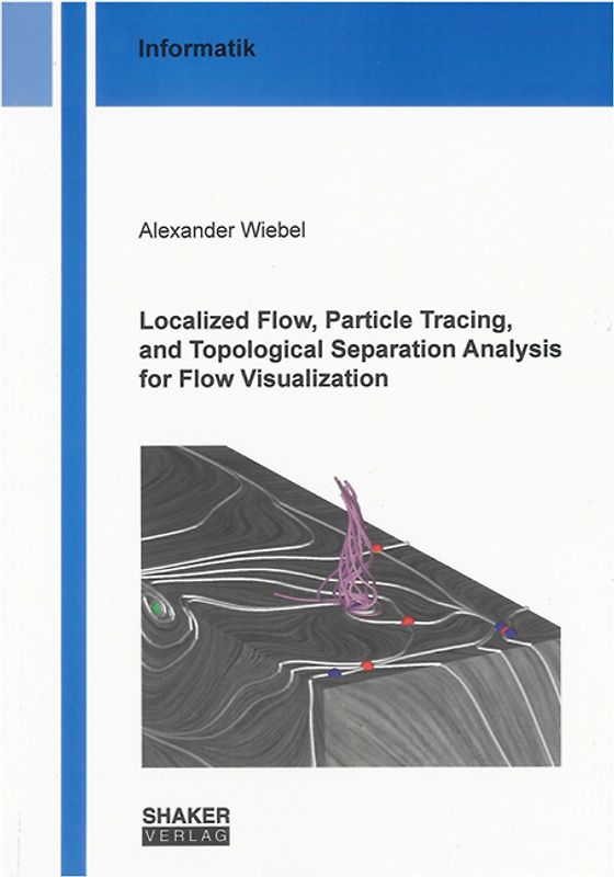 Localized Flow, Particle Tracing, and Topological Separation Analysis for Flow Visualization