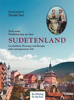 Noch mehr Familienrezepte aus dem Sudetenland