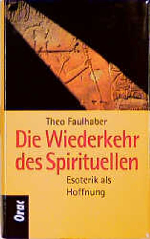 Esoterik als Hoffnung. Die Wiederkehr des Spirituellen