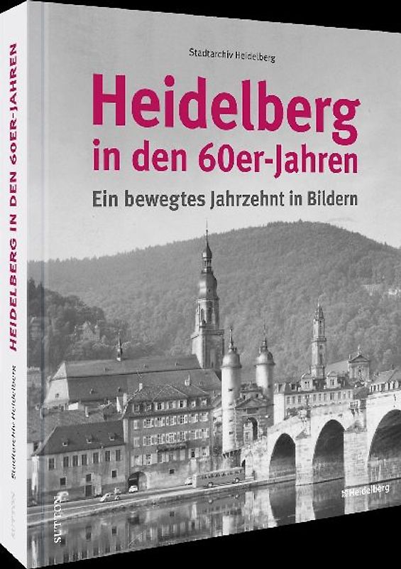 Heidelberg in den 60er-Jahren