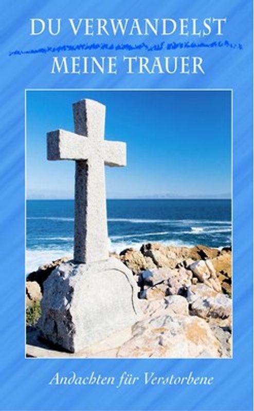 Du verwandelst meine Trauer - Nr. 378