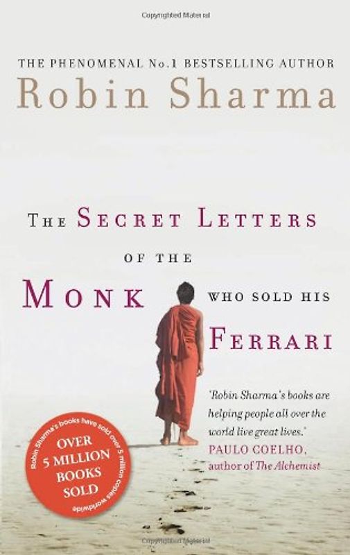 Secret Letters of the Monk Who Sold His Ferrari - Sharma, Robin S.