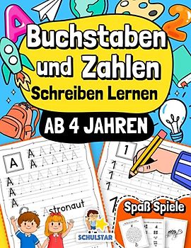 Buchstaben und Zahlen Schreiben Lernen ab 4 Jahren: Großes Übungsheft – A4 Vorschulblock für Kinder. Das umfangreiche Lernbuch für Kindergarten, Vorschule und 1. Klasse zur Förderung der Feinmotorik.