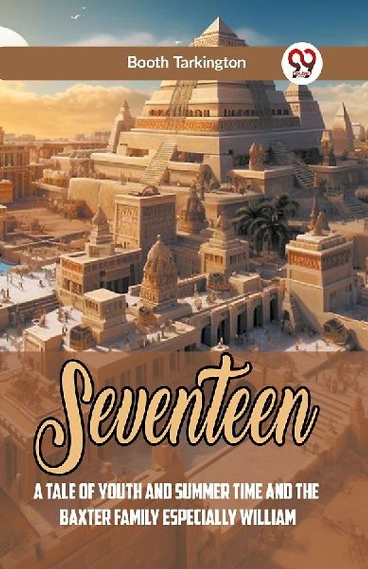 Seventeen A Tale Of Youth And Summer Time And The Baxter Family Especially William