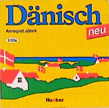 Dänisch neu. Ein Sprachkurs für Jugendliche und Erwachsene / Dänisch neu. Ein Sprachkurs für Jugendliche und Erwachsene / 2 Audio-CDs