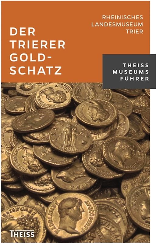Der Trierer Goldschatz