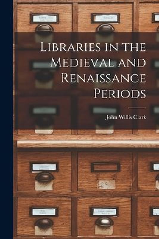 Libraries in the Medieval and Renaissance Periods