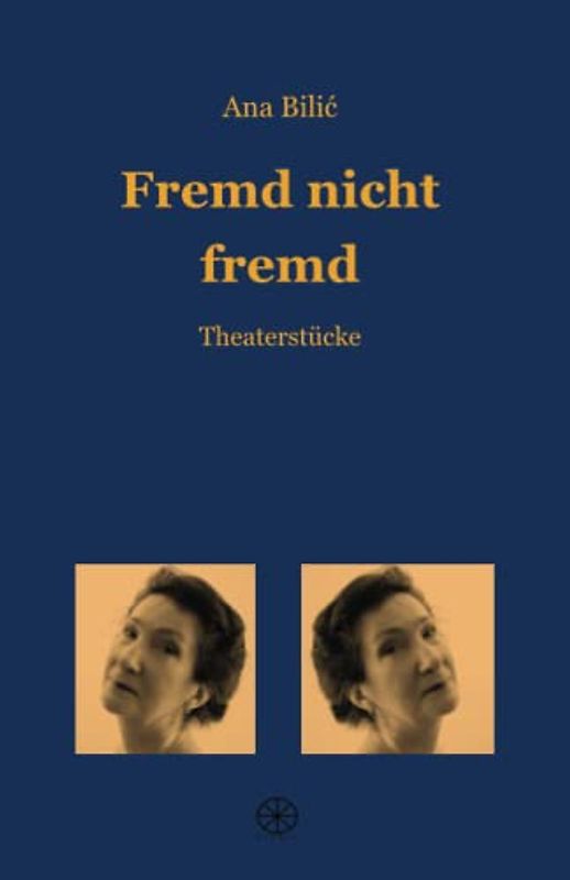 Fremd nicht fremd: Theaterstücke