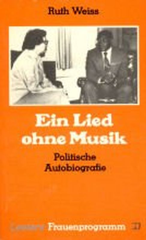 Ein Lied ohne Musik. Politische Autobiographie