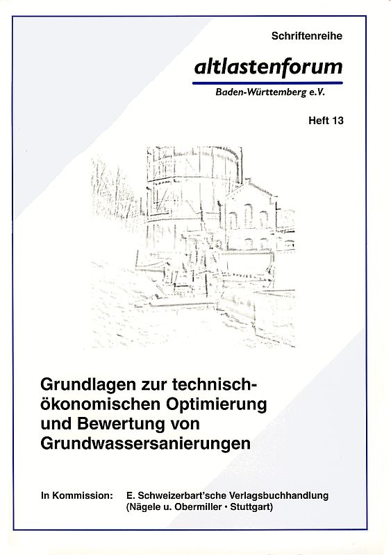 Grundlagen zur technisch-ökonomischen Optimierung und Bewertung von Grundwassersanierungen