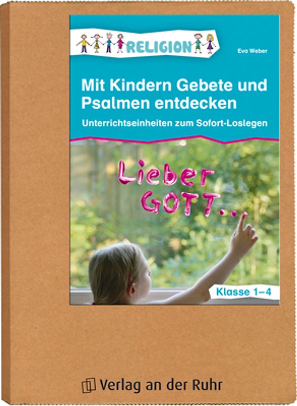Mit Kindern Gebete und Psalmen entdecken – Klasse 1-4