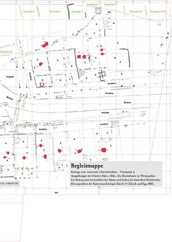 Vitudurum. Beiträge zum römischen Oberwinterthur / Ausgrabungen im Unteren Bühl. Die Baubefunde im Westquartier. Ein Beitrag zum kleinstädtischen Bauen und Leben im römischen Nordwesten