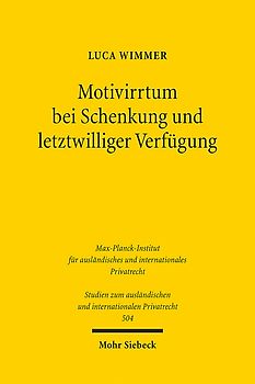 Motivirrtum bei Schenkung und letztwilliger Verfügung