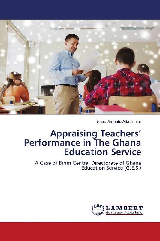 Appraising Teachers' Performance in The Ghana Education Service