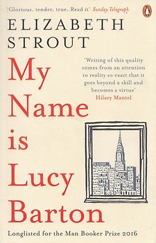My Name Is Lucy Barton - Elizabeth Strout [Paperback]