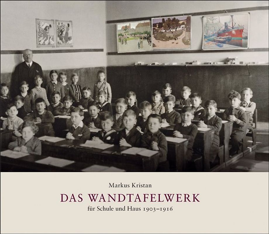 Das Wandtafelwerk für Schule und Haus 1903–1916
