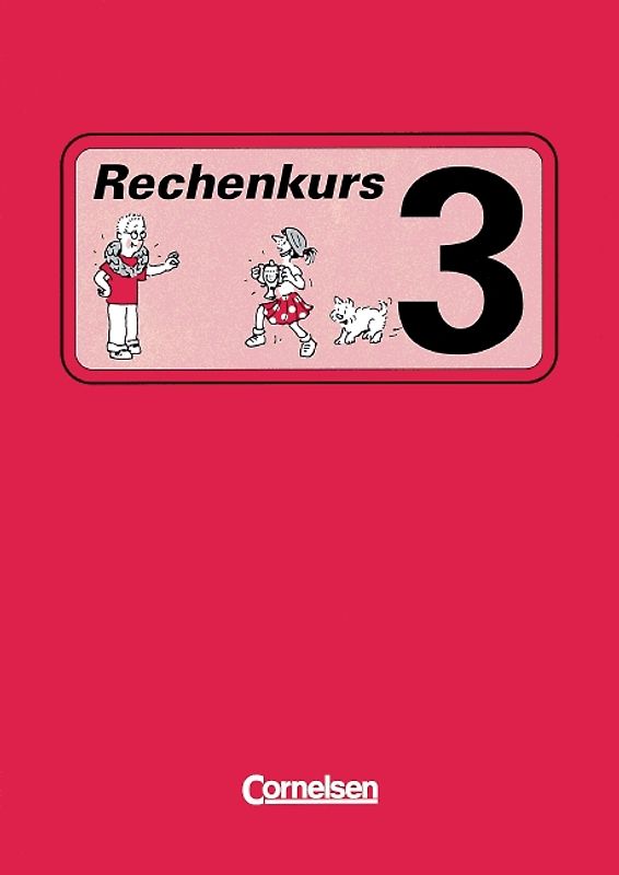 Rechenkurs / Band 3 - Schülerbuch