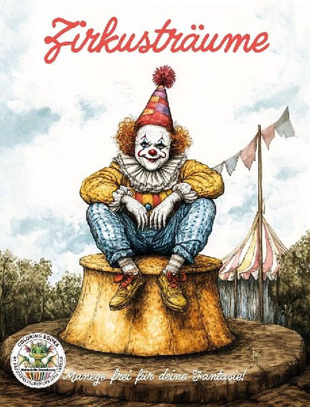 Zirkusträume - Manege frei für deine Fantasie!