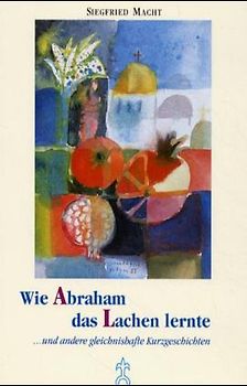 Wie Abraham das Lachen lernte