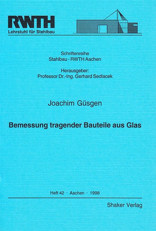 Bemessung tragender Bauteile aus Glas