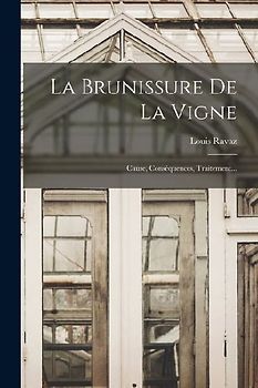 La Brunissure De La Vigne: Cause, Conséquences, Traitement...
