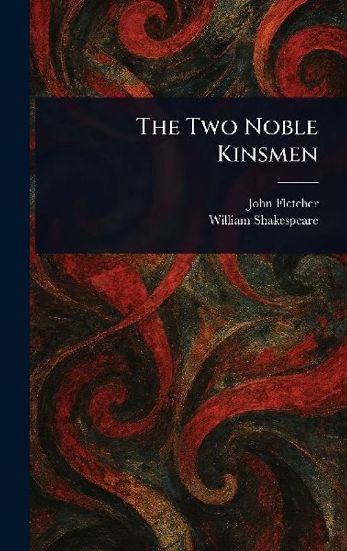 The Two Noble Kinsmen