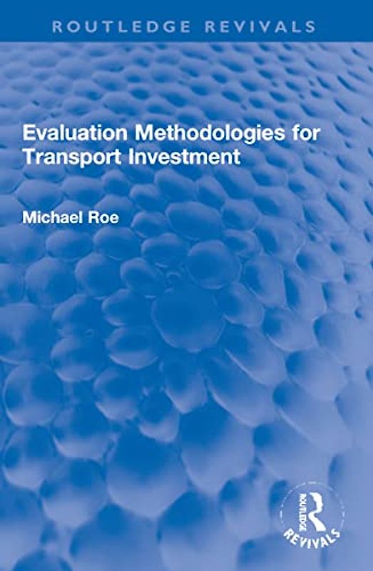 Evaluation Methodologies for Transport Investment (Routledge Revivals)