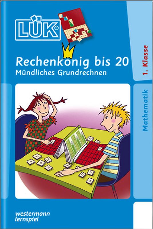 LÜK-Übungshefte / LÜK. Mathematik / 1. Klasse - Mathematik: Rechenkönig bis 20