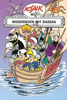 Mosaik von Hannes Hegen: Wiedersehen mit Digedag, Bd. 9