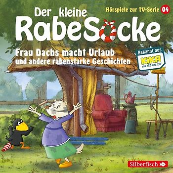 Frau Dachs macht Urlaub, Ein Tanzkleid für Frau Dachs, Rette sich, wer kann! (Der kleine Rabe Socke - Hörspiele zur TV Serie 4)
