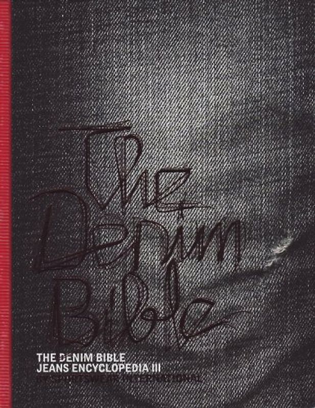 The Denim Bible Jeans Encyclopedia III