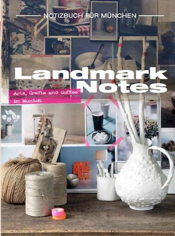 Landmark Notes - Arts, Crafts and Coffee in Munich