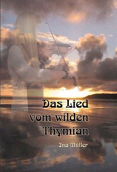 Das Lied vom wilden Thymian