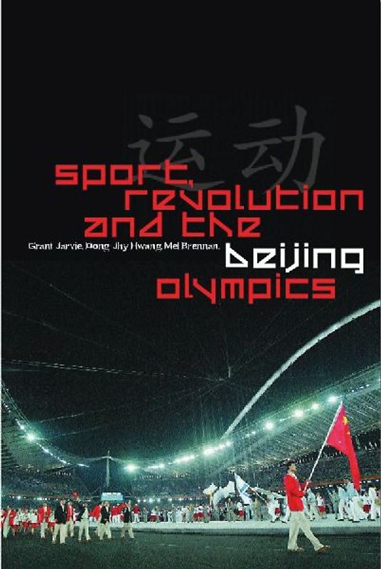 Sport, Revolution and the Beijing Olympics